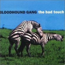 The bad touch von bloodhound - the,